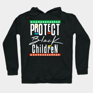 Protect Black Children Hoodie